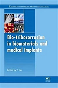 Bio-Tribocorrosion in Biomaterials and Medical Implants (Hardcover, New)
