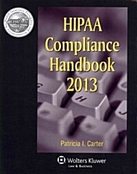 Hipaa Compliance Handbook, 2013 Edition (Paperback)