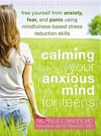 Calming Your Anxious Mind for Teens (Paperback)