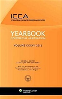 Yearbook Commercial Arbitration Volume XXXV - 2012 (Hardcover)