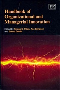 Handbook of Organizational and Managerial Innovation (Hardcover)