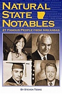 Natural State Notables: 21 Famous People from Arkansas (Paperback)