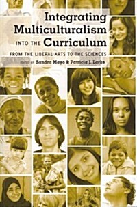 Integrating Multiculturalism into the Curriculum: From the Liberal Arts to the Sciences (Paperback)