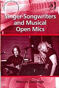 Singer-Songwriters and Musical Open Mics (Hardcover)