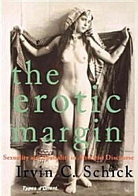 The Erotic Margin : Sexuality and Spatiality in Alterist Discourse (Paperback)
