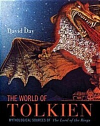 The World of Tolkien: Mythological Sources of the Lord of the Rings (Hardcover)