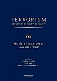 Terrorism: Commentary on Security Documents Volume 126: The Intersection of Law and War (Hardcover)