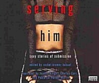 Serving Him (Audio CD)