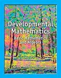 Developmental Mathematics: Basic Math and Algebra Plus New Mylab Math with Pearson Etext -- Access Card Package (Paperback, 3)