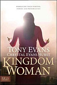 Kingdom Woman: Embracing Your Purpose, Power, and Possibilities (Hardcover)