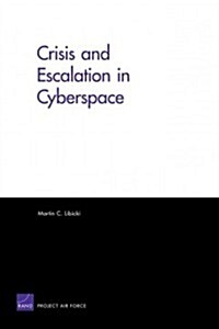 Crisis and Escalation in Cyberspace (Paperback)