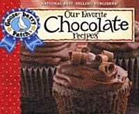 Our Favorite Chocolate Recipes Cookbook: Over 60 of Our Favorite Chocolate Recipes Plus Just as Many Handy Tips and a New Photo Cover (Spiral)