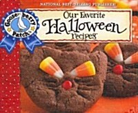 Our Favorite Halloween Recipes Cookbook: Jack-O-Lanterns, Hayrides and a Big Harvest Moon...It Must Be Halloween! Find Tasty Treats That Arent Tricky (Spiral)