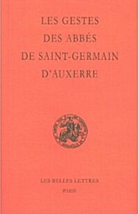Les Gestes des Abbes de Saint-Germain Dauxerre (Paperback)