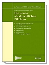 Die Neuen Abfallrechtlichen Pflichten: 2. Aachener Abfall- Und Umweltforum (Paperback)