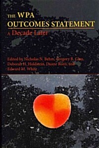 The Wpa Outcomes Statement-A Decade Later (Paperback, New)