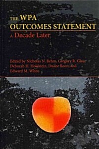 The Wpa Outcomes Statement-A Decade Later (Hardcover, New)