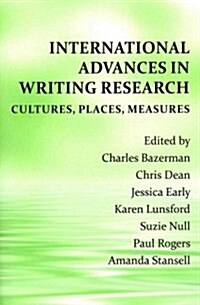 International Advances in Writing Research: Cultures, Places, Measures (Paperback, New)