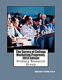 The Survey of College Marketing Programs 2013 (Paperback)