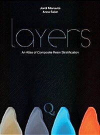 Layers: An Atlas of Composite Resin Stratification (Hardcover)