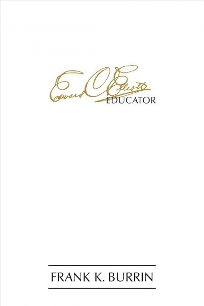 Edward Charles Elliott, Educator (Paperback)