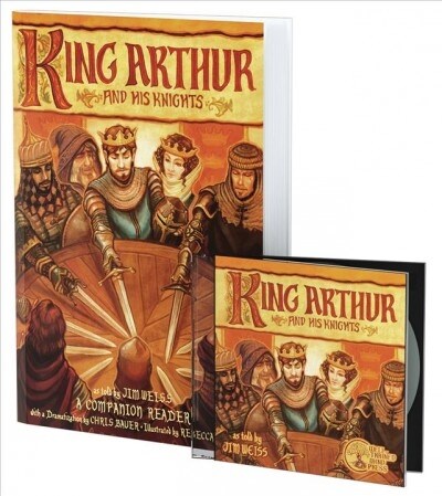 King Arthur and His Knights Bundle: Audiobook and Companion Reader [With CD (Audio)] (Paperback)