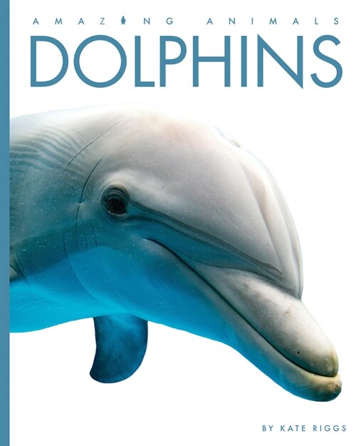 Dolphins (Library Binding)