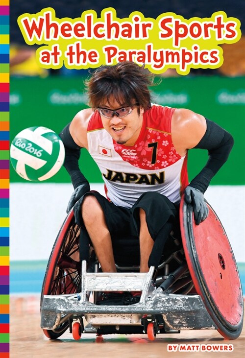 Wheelchair Sports at the Paralympics (Library Binding)