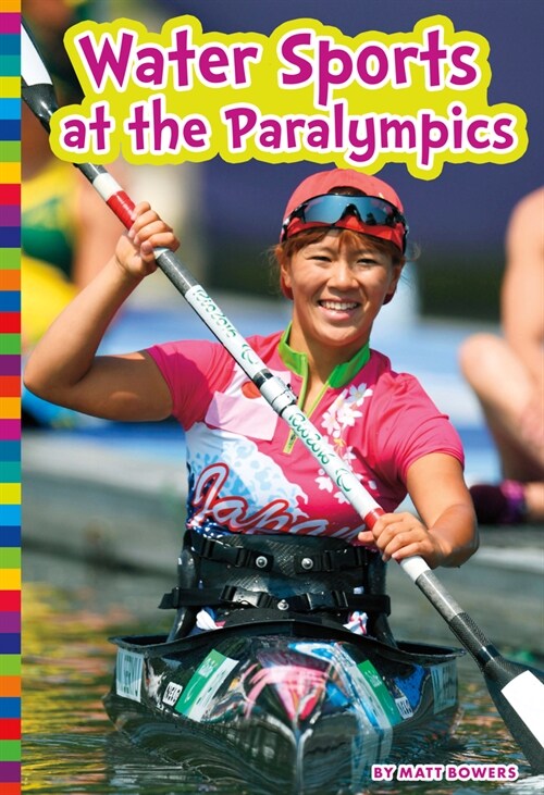 Water Sports at the Paralympics (Library Binding)