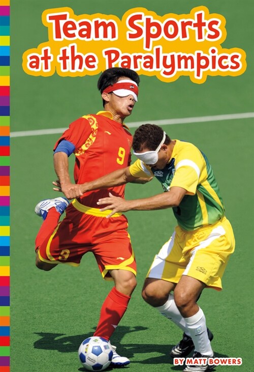 Team Sports at the Paralympics (Library Binding)