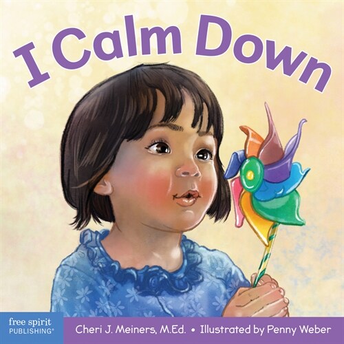 I Calm Down: A Book about Working Through Strong Emotions (Board Books)