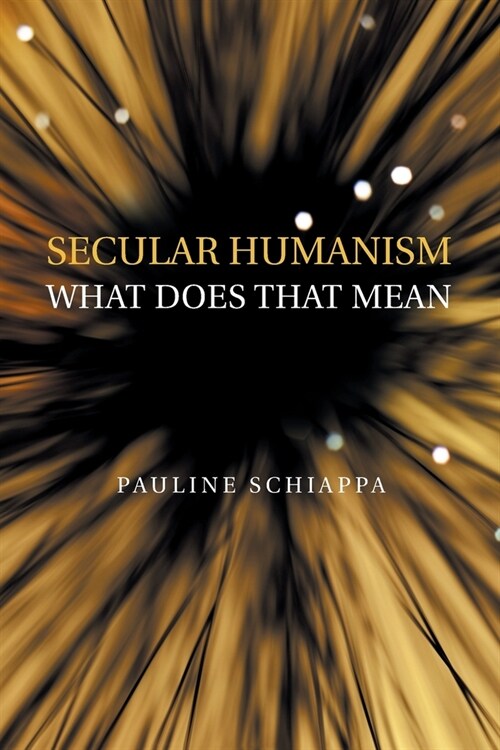 Secular Humanism What Does That Mean (Paperback)