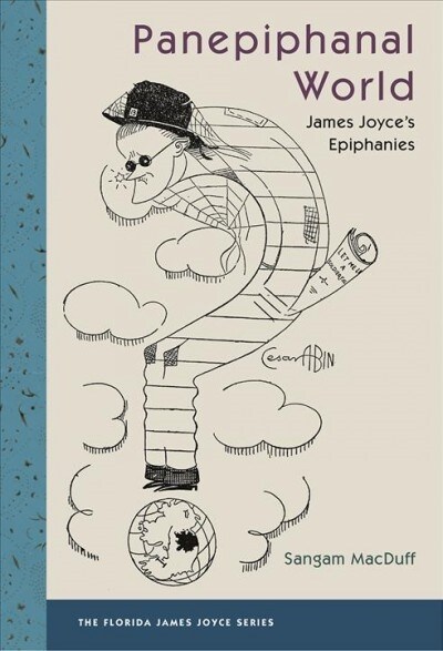 Panepiphanal World: James Joyces Epiphanies (Paperback)