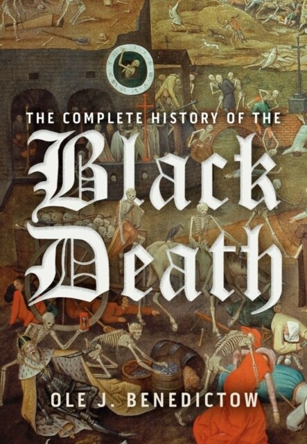 The Complete History of the Black Death (Hardcover)