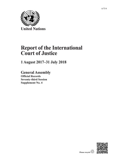 Report of the International Court of Justice: 1 August 2017-31 July 2018 (Paperback)