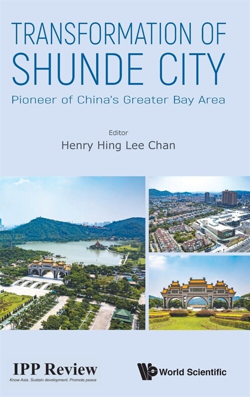 Transformation of Shunde City: Pioneer of Chinas Greater Bay Area (Hardcover)