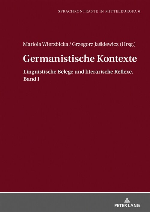 Germanistische Kontexte: Linguistische Belege Und Literarische Reflexe. Band I (Hardcover)
