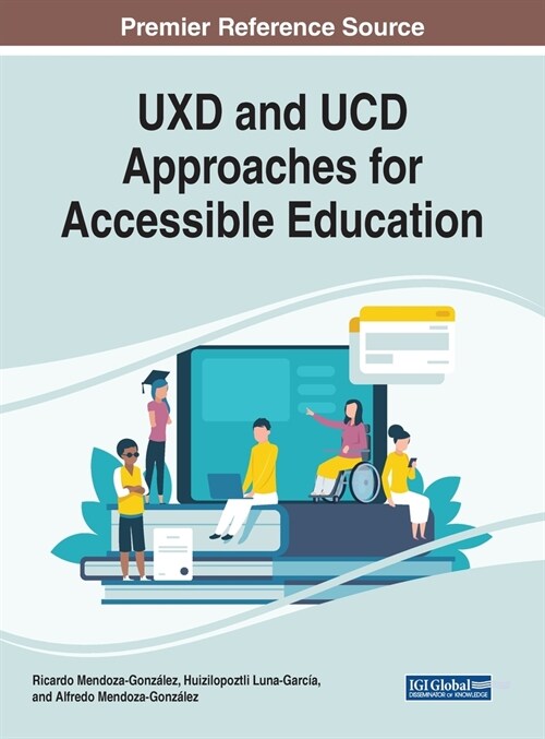 Uxd and Ucd Approaches for Accessible Education (Hardcover)