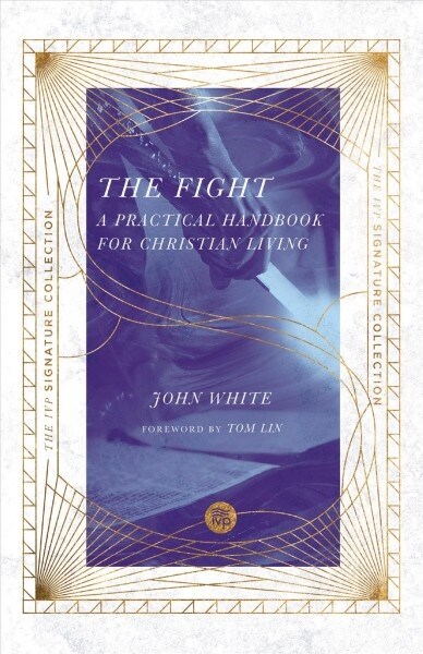 Fight: A Practical Handbook for Christian Living (Paperback)