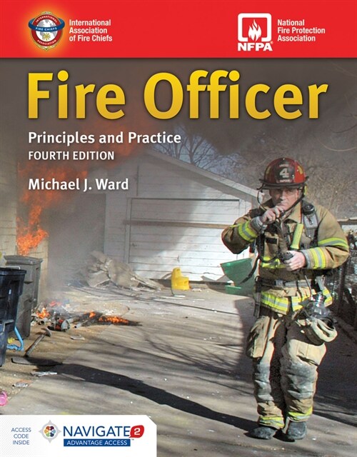 Fire Officer: Principles and Practice Includes Navigate Advantage Access: Principles and Practice (Paperback, 4)