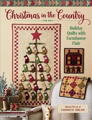Christmas in the Country: Holiday Quilts with Farmhouse Flair (Paperback)