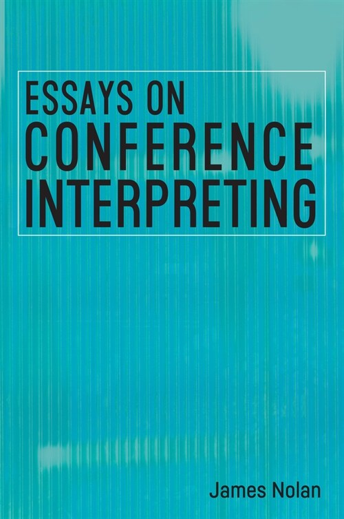 Essays on Conference Interpreting (Paperback)