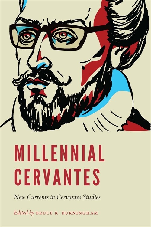 Millennial Cervantes: New Currents in Cervantes Studies (Hardcover)