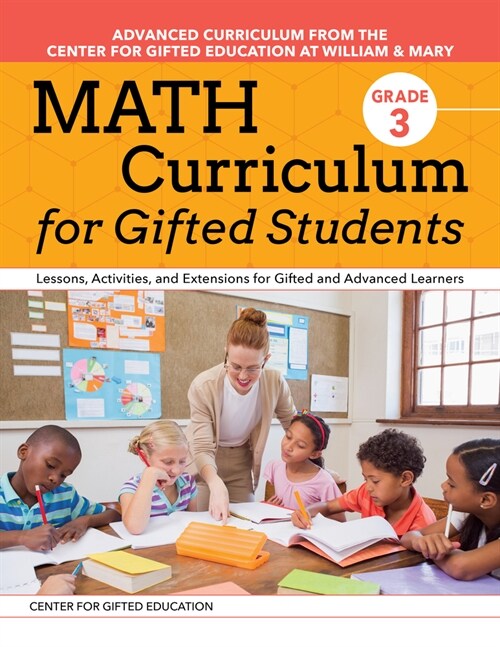 Math Curriculum for Gifted Students: Lessons, Activities, and Extensions for Gifted and Advanced Learners: Grade 3 (Paperback, 2)