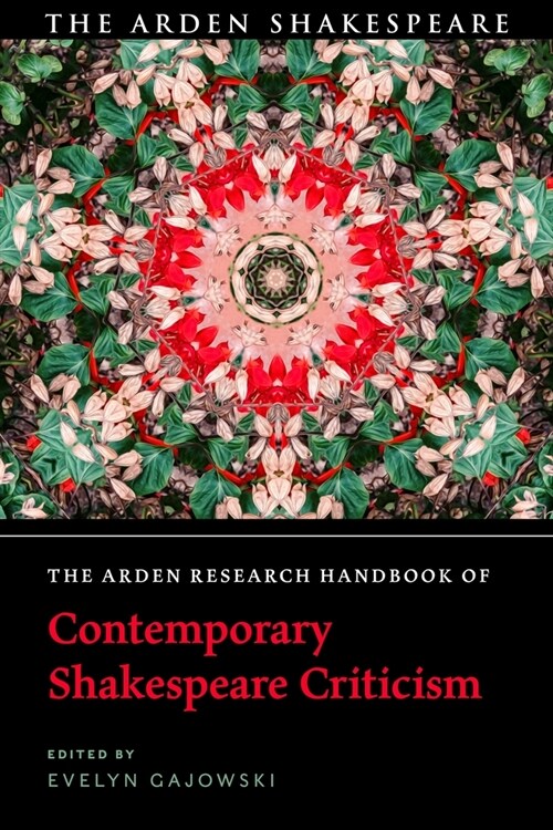 The Arden Research Handbook of Contemporary Shakespeare Criticism (Hardcover)