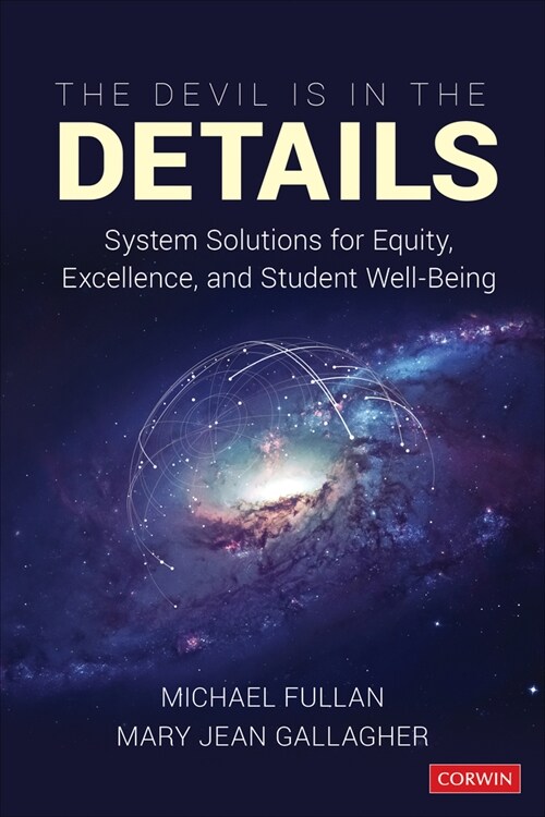 The Devil Is in the Details: System Solutions for Equity, Excellence, and Student Well-Being (Paperback)
