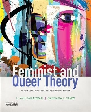 Feminist and Queer Theory: An Intersectional and Transnational Reader (Paperback)