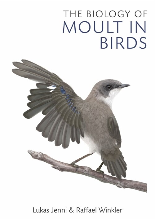 The Biology of Moult in Birds (Hardcover)