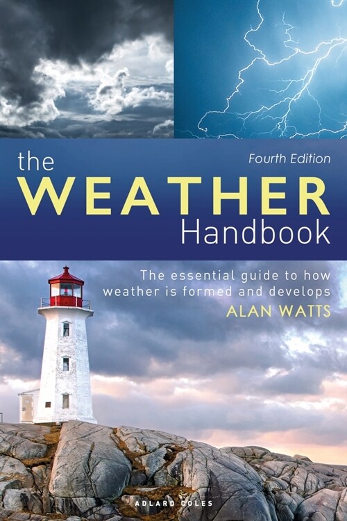 The Weather Handbook : The Essential Guide to How Weather is Formed and Develops (Paperback, 4 ed)