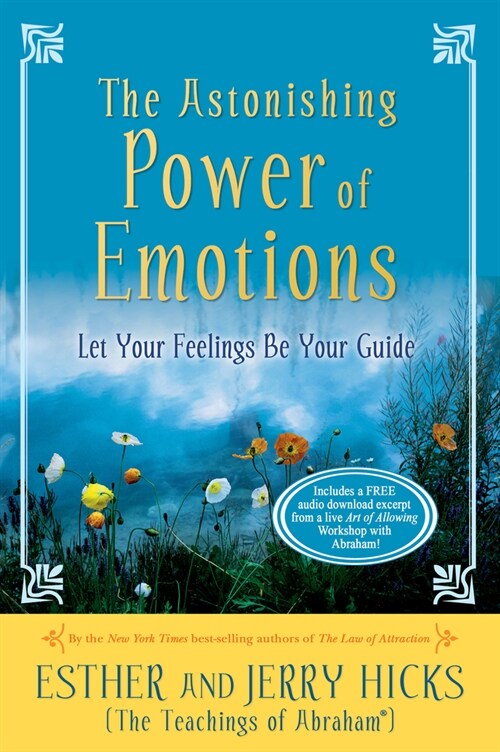 The Astonishing Power of Emotions: Let Your Feelings Be Your Guide (Paperback)